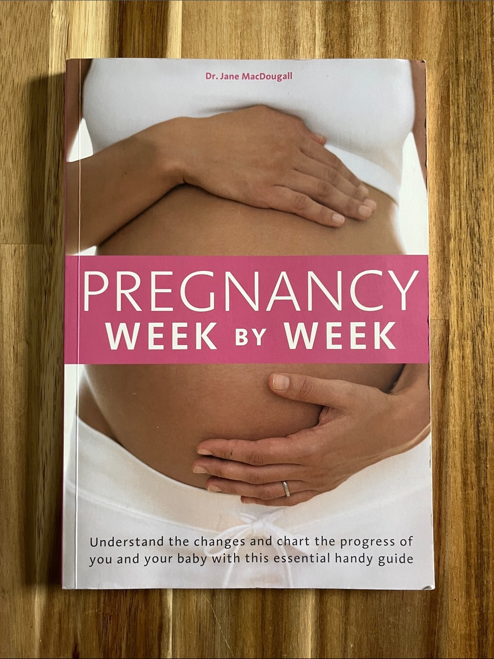Pregnancy week by week information book by Jane MacDougall